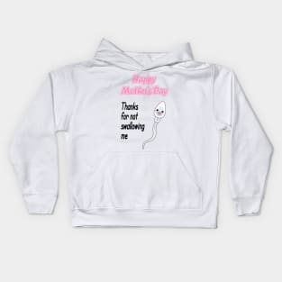 Thanks For Not Swallowing Us Happy Mother's Day Father's Day Kids Hoodie